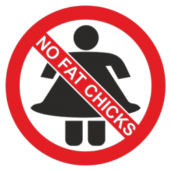 NO FAT CHIKS